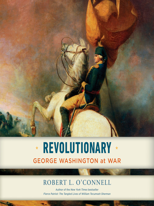 Title details for Revolutionary by Robert L. O'Connell - Available